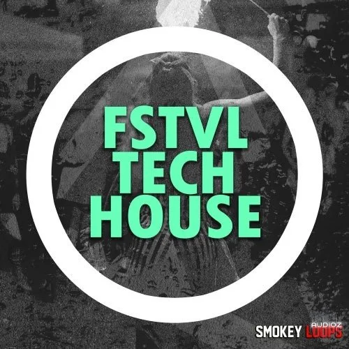 Smokey Loops FSTVL Tech House WAV