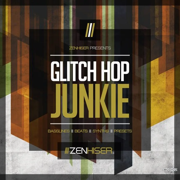 Zenhiser Glitch Hop Junkie WAV-FANTASTiC