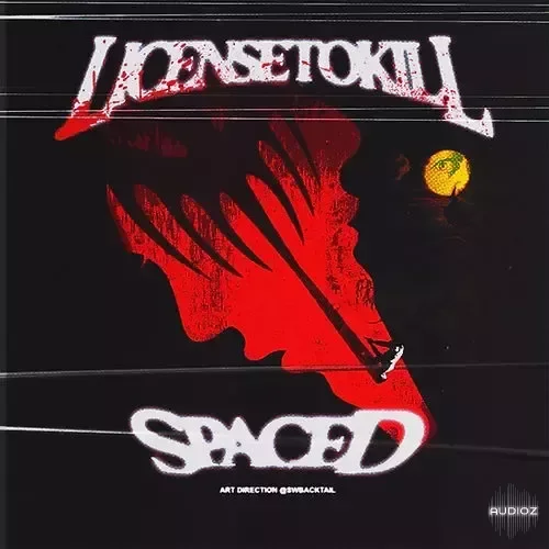 Spaced License to Kill WAV FLP-FANTASTiC