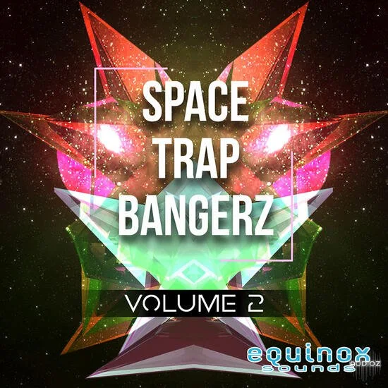 Equinox Sounds Space Trap Bangerz Vol 2 WAV-DECiBEL