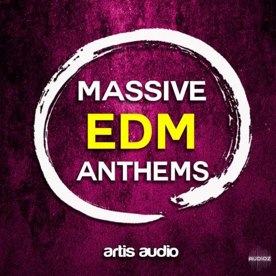Artis Audio Massive EDM Anthems WAV MIDI-DECiBEL