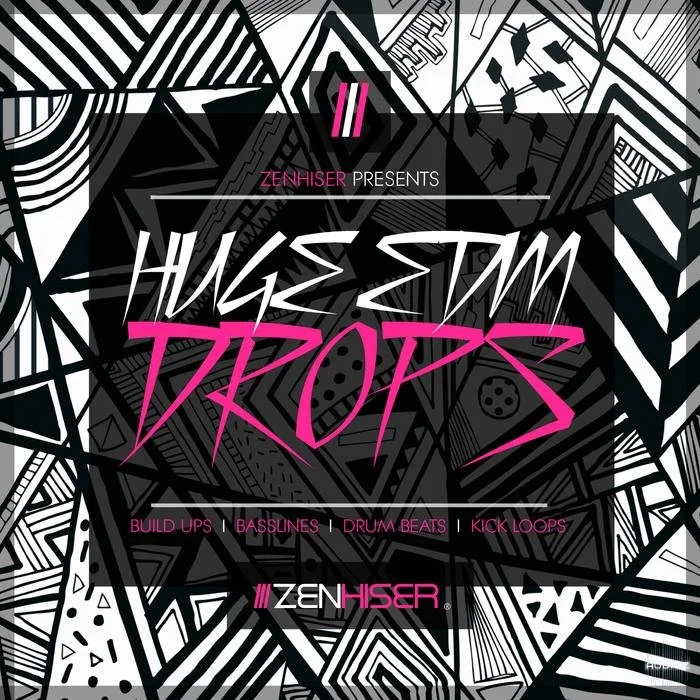 Zenhiser Huge EDM Drops WAV-FANTASTiC