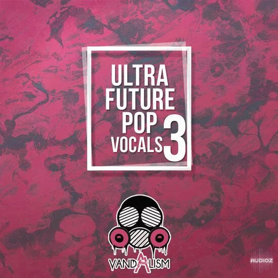 Vandalism Ultra Future Pop Vocals 3 MULTiFORMAT-DECiBEL