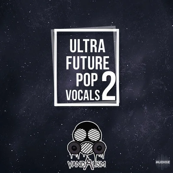 Vandalism Ultra Future Pop Vocals 2 MULTiFORMAT-DECiBEL