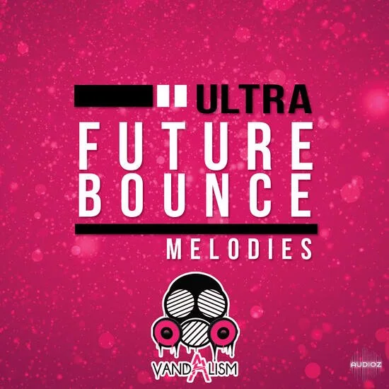 Vandalism Ultra Future Bounce Melodies MIDI-DECiBEL