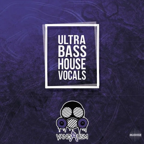 Vandalism Ultra Bass House Vocals WAV-DECiBEL
