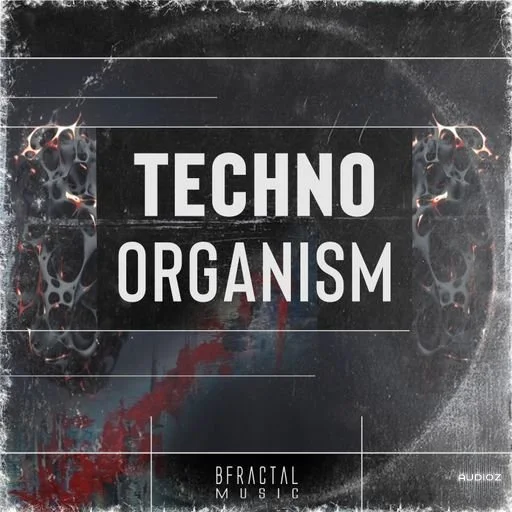 BFractal Music Techno Organism WAV-FANTASTiC