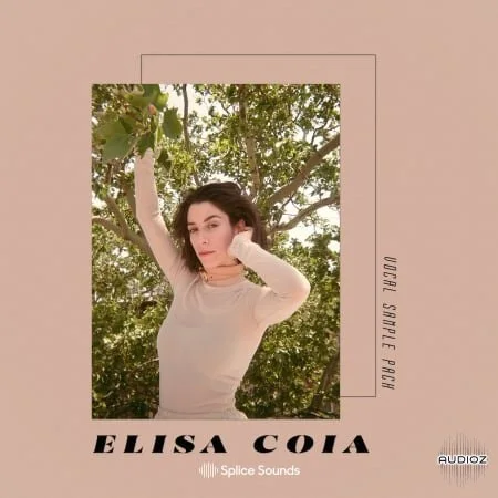 Splice Sounds Elisa Coia Vocal Sample Pack WAV-FANTASTiC