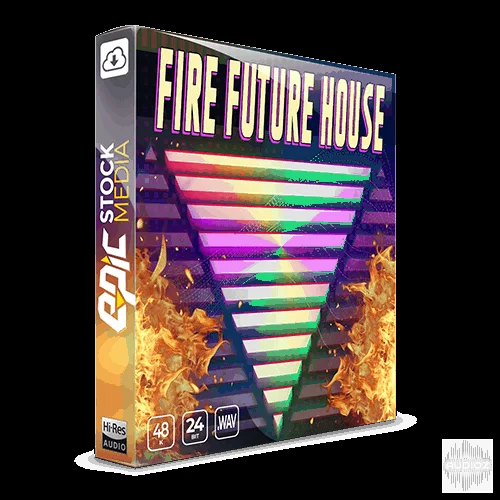 Epic Stock Media Fire Future House WAV-FANTASTiC