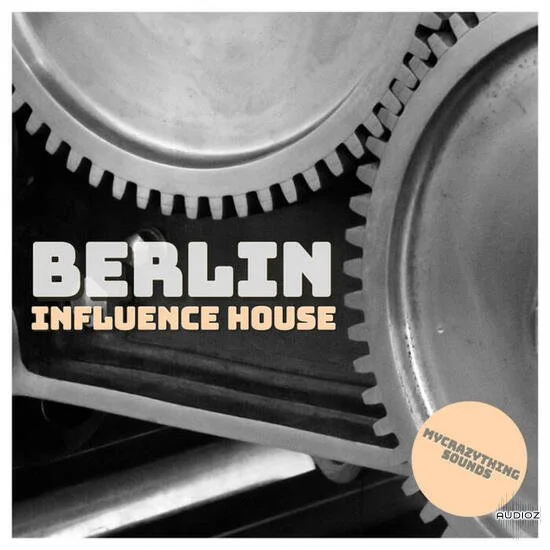 Mycrazything Sounds Berlin Influence House Vol.2 WAV-DECiBEL