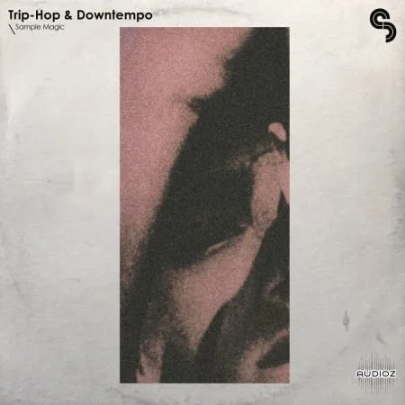 Sample Magic Trip-Hop and Downtempo MULTiFORMAT-FANTASTiC