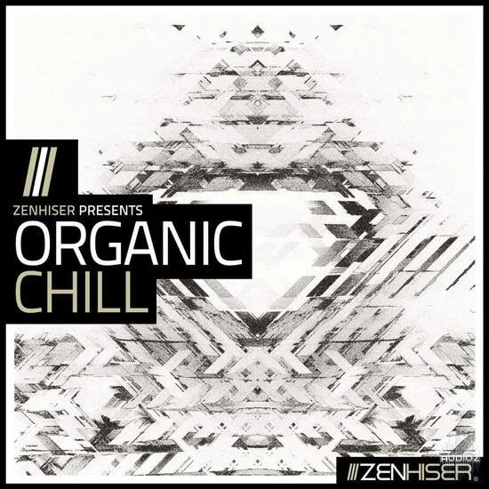 Zenhiser Organic Chill MULTiFORMAT-DECiBEL