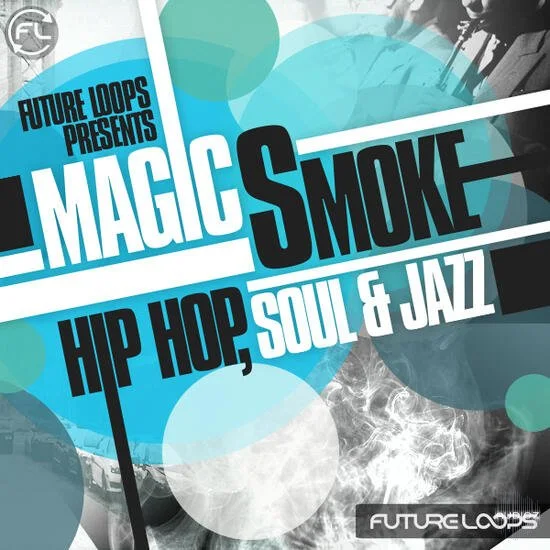 Future Loops Magic Smoke: Hip Hop Soul and Jazz MULTiFORMAT-DECiBEL