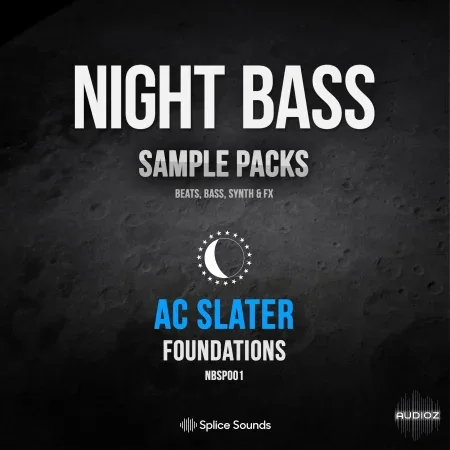 Splice Sounds Night Bass presents AC Slater's Foundations Sample Pack WAV
