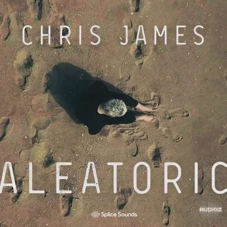 Splice Chris James Aleatoric Sample Pack WAV-FLARE