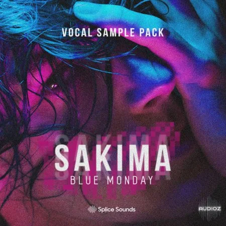 Splice SAKIMA Blue Monday Vocal Sample Pack WAV-FLARE