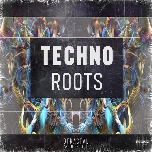 BFractal Music Techno Roots WAV-FANTASTiC