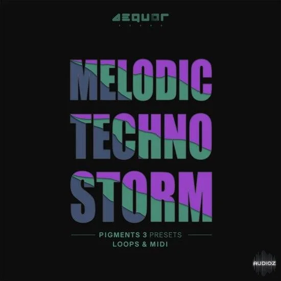 Aequor Sound Melodic Techno Storm 1 WAV MIDI Pigments-DECiBEL