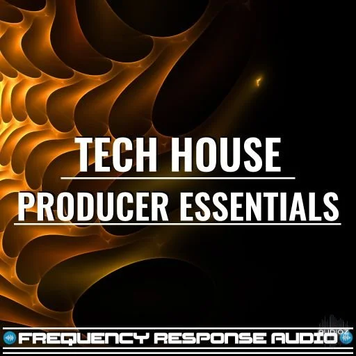 Frequency Response Audio Tech House Producer Essentials WAV-FANTASTiC