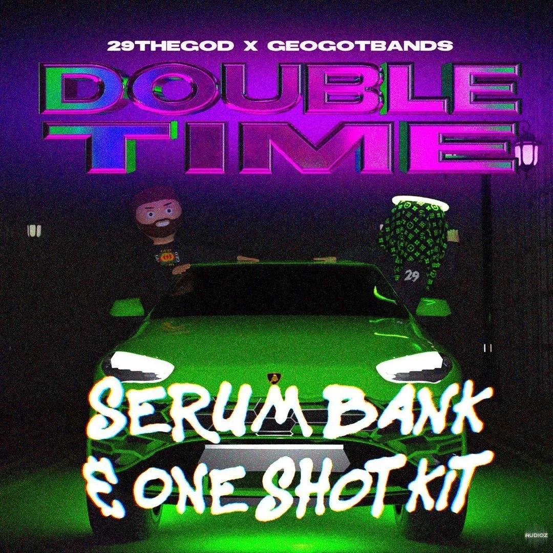 29thegod Double Time Serum Bank WAV MiDi XFER RECORDS SERUM-FANTASTiC