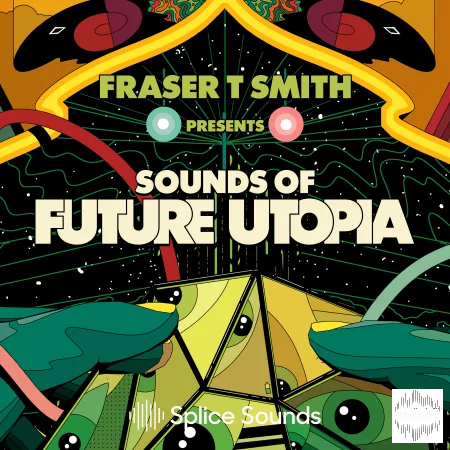 Splice FRASER T. SMITH PRESENTS SOUNDS OF FUTURE UTOPIA WAV-FLARE
