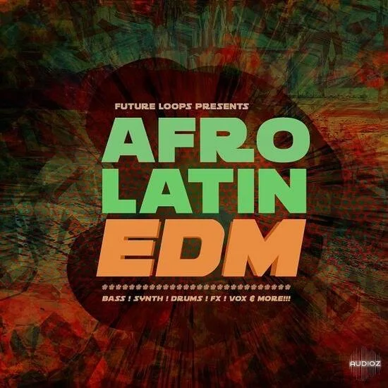 Future Loops Afro Latin EDM WAV MIDI-DECiBEL