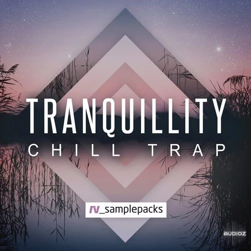 RV Samplepacks Tranquillity: Chill Trap WAV REX-FANTASTiC