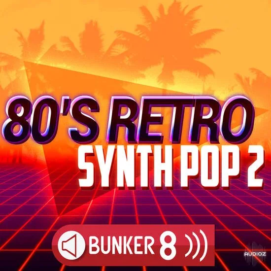 Bunker 8 Digital Labs 80s Retro Synth Pop 2 AiFF WAV MIDI-DECiBEL