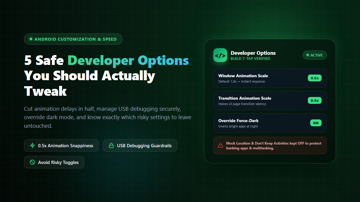 5 Safe Android Developer Options Settings Speed and Usability Guide