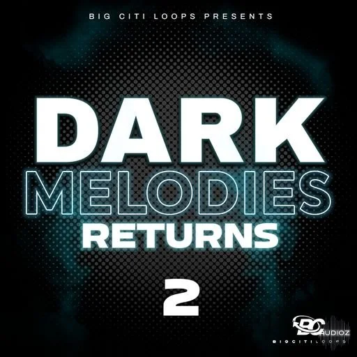Big Citi Loops Dark Melodies Returns 2 WAV