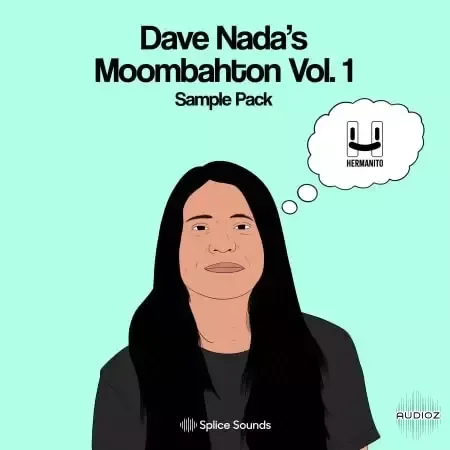 Splice Sounds Dave Nada Moombahton Vol 1 WAV MiDi Massive and Serum Presets-FANTASTiC