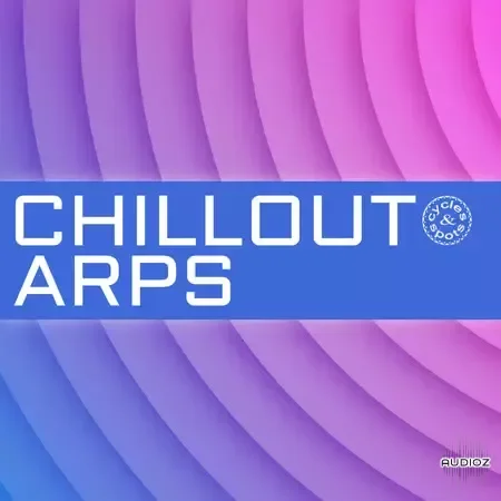 Cycles and Spots Chillout Arps WAV-FANTASTiC