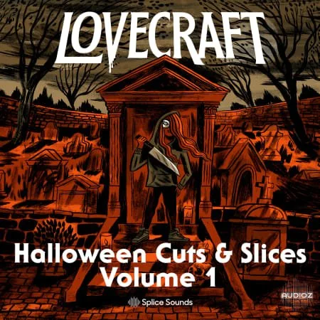 Splice Lovecraft Halloween Cuts And Slices Volume 1 WAV-FLARE