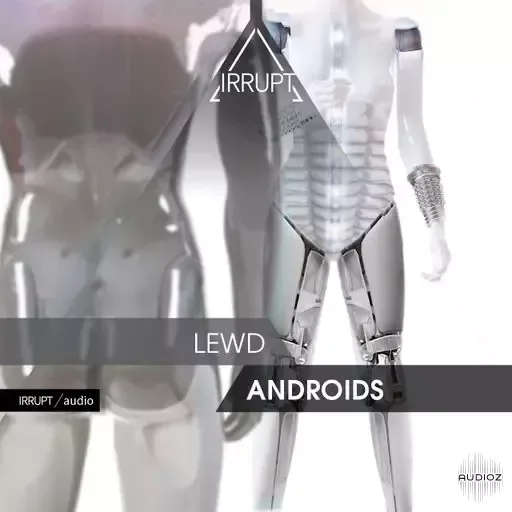 Irrupt Lewd Androids WAV-FANTASTiC