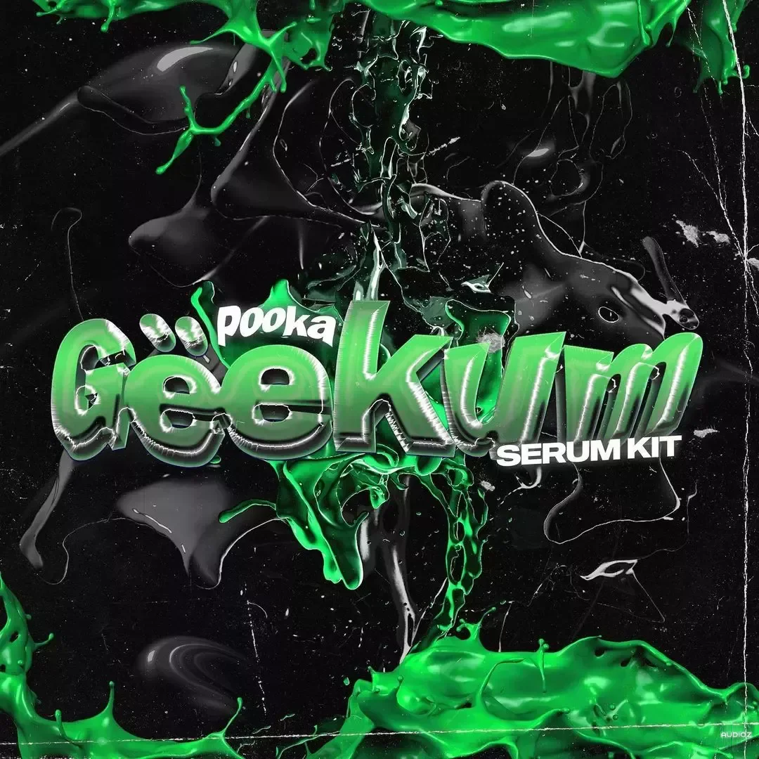 Pooka Gëekum Serum Presets and Oneshots Kit WAV MiDi XFER RECORDS SERUM-FANTASTiC