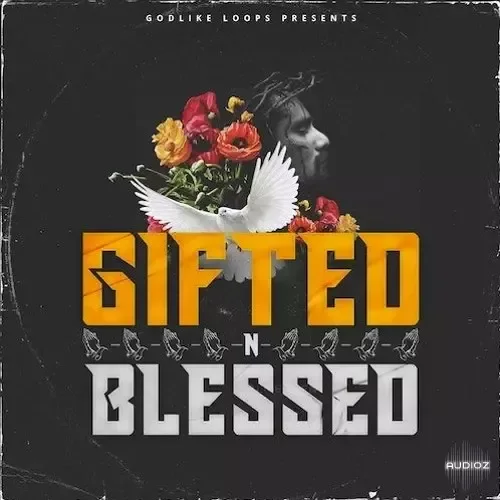 Godlike Loops Gifted N Blessed WAV MiDi-FANTASTiC