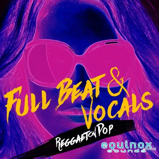 Equinox Sounds Full Beat and Vocals Reggaeton Pop 1 WAV-DECiBEL