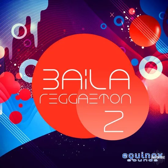 Equinox Sounds Baila Reggaeton 2 WAV MIDI-DECiBEL