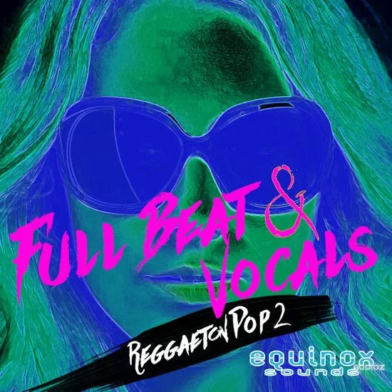 Equinox Sounds Full Beat and Vocals Reggaeton Pop 2 WAV-DECiBEL