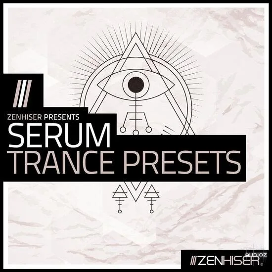 Zenhiser Serum Trance Presets MULTiFORMAT-DECiBEL
