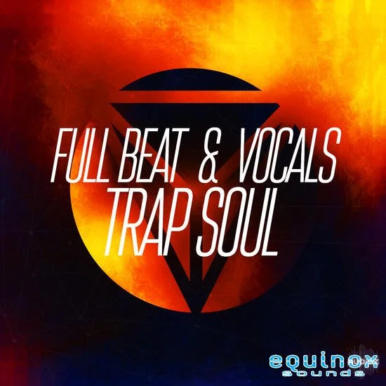 Equinox Sounds Full Beat and Vocals Trap Soul 1 WAV MIDI-DECiBEL