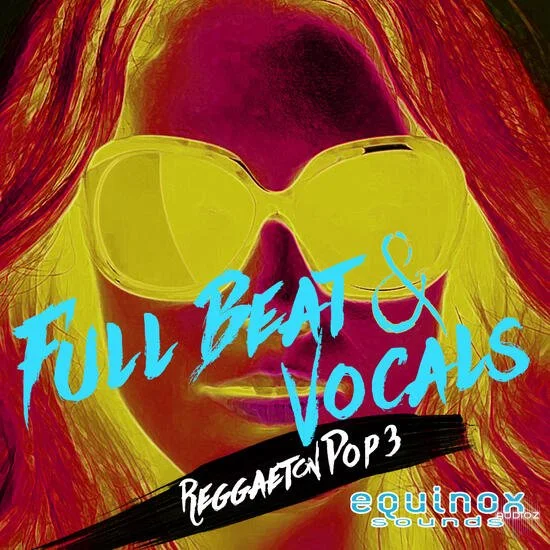 Equinox Sounds Full Beat and Vocals Reggaeton Pop 3 WAV-DECiBEL