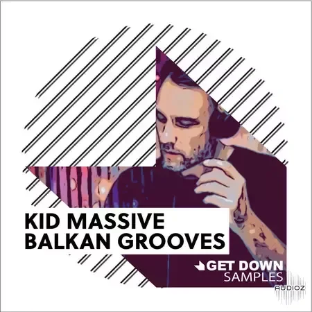 Get Down Samples Kid Massive Balkan Grooves WAV MiDi-FANTASTiC