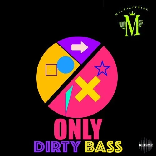 Mycrazything Records Only Dirty Bass WAV