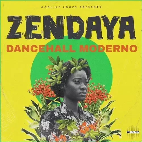 Godlike Loops Zendaya Dancehall Moderno WAV MiDi-FANTASTiC
