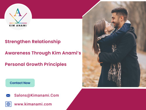 Strengthen Relationship Awareness Through Kim Anami’s Personal Growth Principles.1