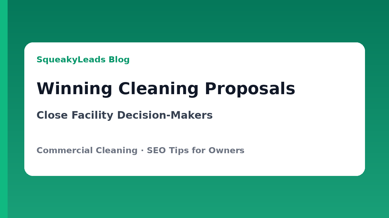 Commercial Cleaning Proposal Template That Wins Facility Decision-Makers featured image