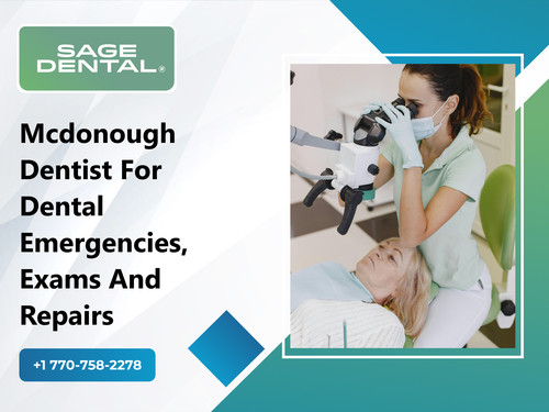 Mcdonough Dentist for Dental Emergencies, Exams and Repairs.1