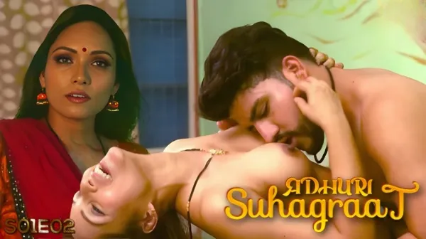 Adhuri Suhagraat S01 E02 NueFliks Hindi Hot Web Series