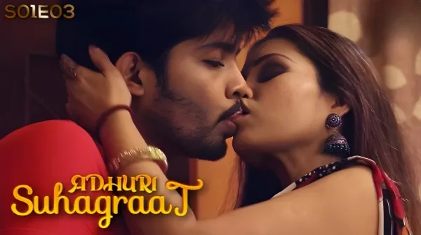 Adhuri Suhagraat S01 E03 NueFliks Hindi Hot Web Series
